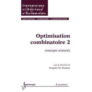 Optimisation combinatoire. Vol. 2. Concepts avances  vangelis paschos Lavoisier-Hermes