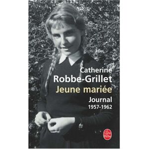Jeune mariee journal 1957 1962 Catherine Robbe Grillet Le Livre de poche