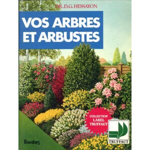 Vos arbres et arbustes DG Hessayon Bordas