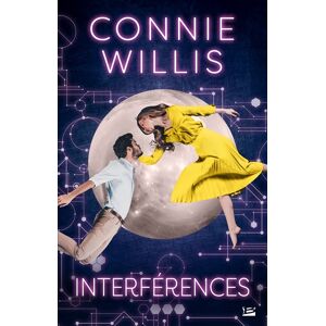 Interferences Connie Willis Bragelonne