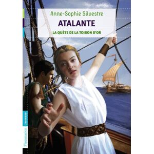 Atalante Vol 1 La quete de la toison dor Anne Sophie Silvestre Flammarion