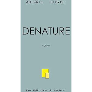 Denature  abigail fievez Les Editions du Menhir