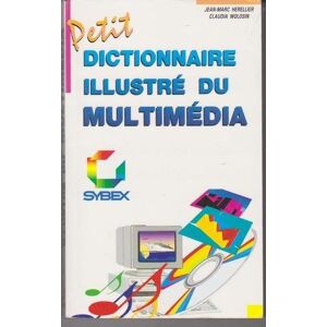 Petit dictionnaire du multimedia Jean-Marc Herellier Sybex