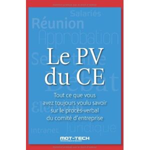 Le PV du CE - Tout ce que vous avez toujours voulu savoir sur le proces-verbal du comite d