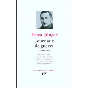 Journaux de guerre. Vol. 1. 1914-1918 Ernst Jünger Gallimard