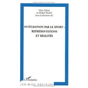 Integration par le sport : representations et realites  marc falcoz, michel koebel, collectif L'Harmattan
