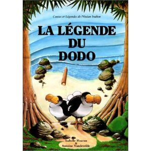 La legende du dodo Isabelle Hoarau, Antoine Vandevelde Orphie