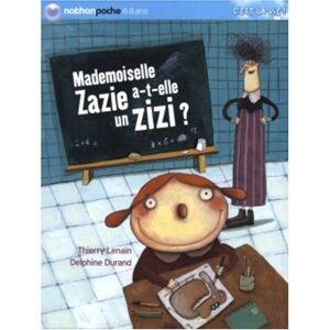 Mademoiselle Zazie a-t-elle un zizi ? Thierry Lenain, Delphine Durand Nathan Jeunesse - Publicité