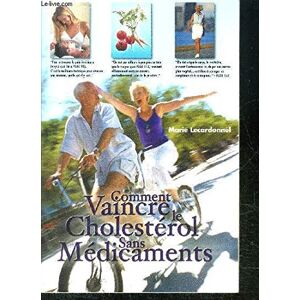 comment vaincre le cholesterol sans medicaments lecardonnel, marie editions godefroy