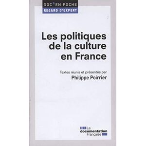 Les politiques de la culture en France  poirier philippe - l La Documentation francaise