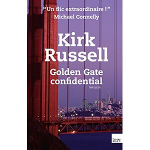 Golden Gate confidential Kirk Russell Ed. du Toucan