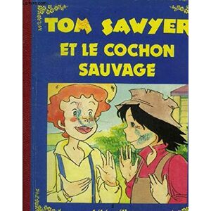 Tom Sawyer et le cochon sauvage Huckleberry Finn, Anne Leduc-Dardill Rouge et or