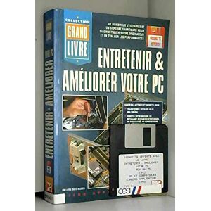 Entretenir et ameliorer votre PC Ulrich Schuller Micro application