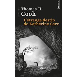 Letrange destin de Katherine Carr Thomas H Cook Points