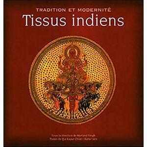 Tissus indiens : tradition et modernite  kapur christi, jain C. Moreau
