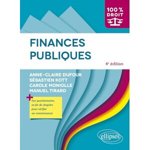 Finances publiques  anne-claire dufour, sebastien kott, carole moniolle, manuel tirard Ellipses