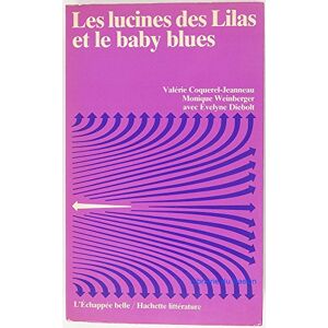 les lucines des lilas et le baby blues valery coquerel-jeanneau. monique weinberger. l'echappee belle. hachette litterature