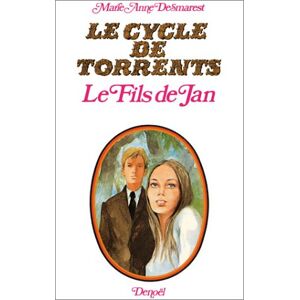 Le Cycle de Torrents. Vol. 4. Le Fils de Jan Marie-Anne Desmarest J'ai lu