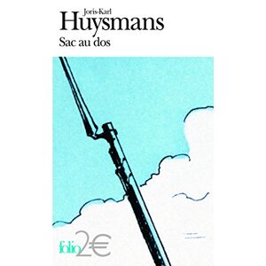 Sac au dos A vau leau Joris Karl Huysmans Gallimard