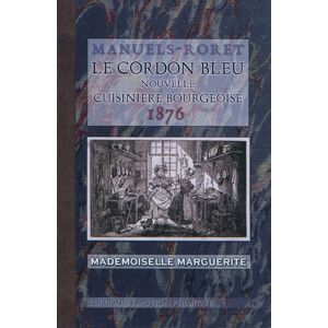 Le cordon bleu : nouvelle cuisine bourgeoise Horace-Napoleon Raisson Editions Emotion primitive