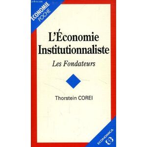 L'économie institutionnaliste : les fondateurs Thorstein Corei Economica