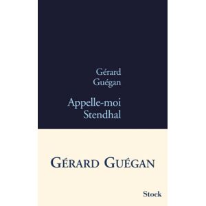 Appelle-moi Stendhal Gerard Guegan Stock