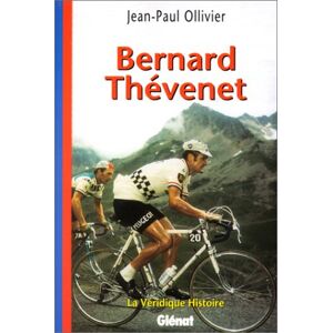 Bernard Thevenet Jean-Paul Ollivier Glenat