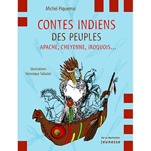 Contes indiens des peuples apache, cheyenne, iroquois... Michel Piquemal De La Martiniere Jeunesse