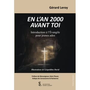 En l?an 2000 avant toi: Introduction a l?Evangile pour jeunes ados  gerard leroy Sydney Laurent Editions
