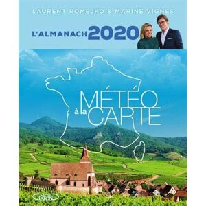 Meteo a la carte : almanach 2020 Laurent Romejko, Marine Vignes M. Lafon, France 3