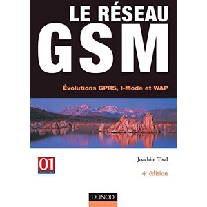 Le reseau GSM : evolutions GPRS, I-Mode et Wap Joachim Tisal Dunod, 01 Informatique