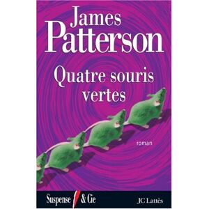 Quatre souris vertes James Patterson Lattes