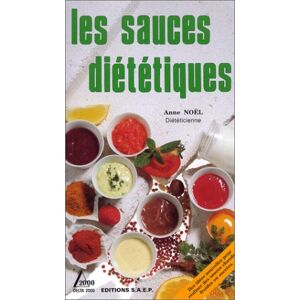 Les Sauces dietetiques Anne Noel SAEP