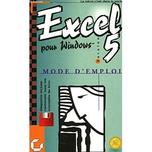 Microsoft Excel 5 pour Windows, par la pratique Anatole d