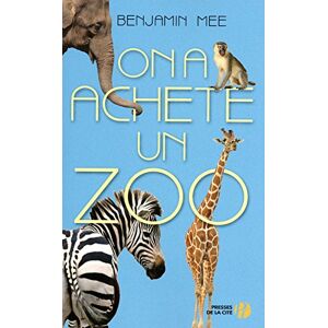 On a achete un zoo : document Benjamin Mee Presses de la Cite