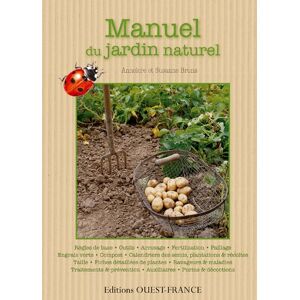 Manuel du jardin naturel : introduction illustree au jardinage naturel Annelore Bruns, Suzanne Bruns Ouest-France