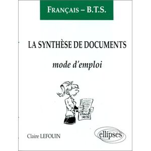 La synthèse des documents : mode d'emploi : français, BTS