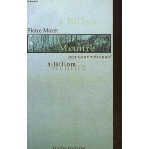 Meurtre peu conventionnel a Billom Pierre Mazet Elytis editions