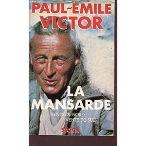 La Mansarde : vents du Nord, vents du Sud Paul-Emile Victor Stock