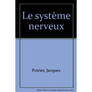 Le systeme nerveux Jacques Poirier Flammarion