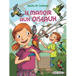 Le manoir aux oiseaux Agnès de Lestrade Rageot