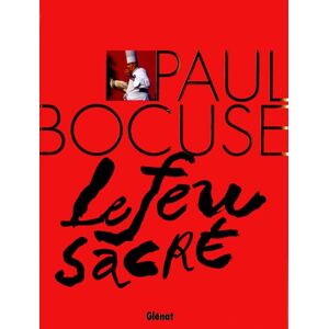 Paul Bocuse, le feu sacre Eve-Marie Zizza Glenat