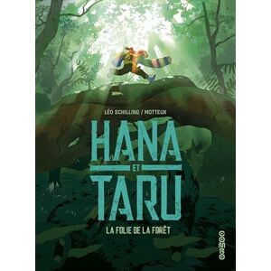 Hana et Taru - La folie de la foret  schilling leo, motteux DARGAUD