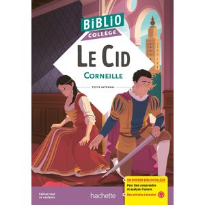 Le Cid : texte intégral Pierre Corneille Hachette Education - Publicité