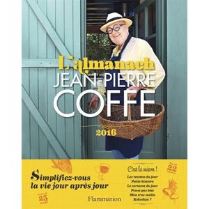 L'almanach Jean-Pierre Coffe 2016 Jean-Pierre Coffe Flammarion