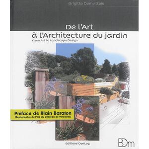 ART De l'art à l'architecture du jardin. From art to landscape design Brigitte Dematteis Dyalog