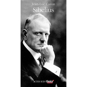 Sibelius Jean-Luc Caron Actes Sud, Classica