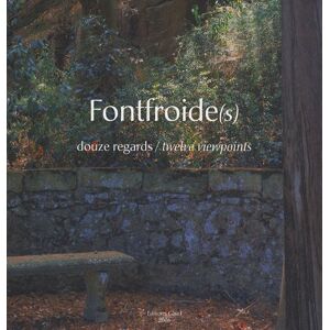 Frontfroide(s) : douze regards. twelve viewpoints martin, regis Gaud