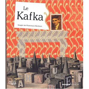 Le Kafka Franz Kafka, Francesco Barbieri Mango-Jeunesse