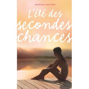 Lete des secondes chances Morgan Matson Hachette